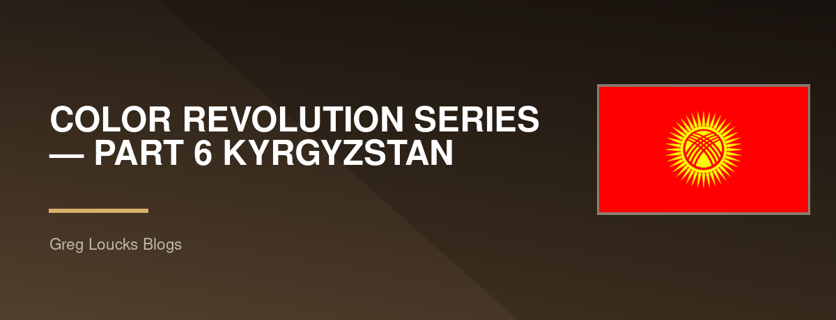 🌍🎨 COLOR REVOLUTION SERIES — PART 6 🇰🇬 KYRGYZSTAN