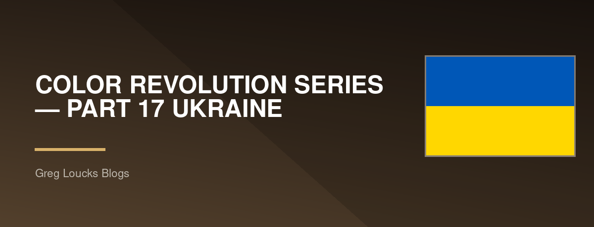 🌍🎨 COLOR REVOLUTION SERIES — PART 17 🇺🇦 UKRAINE