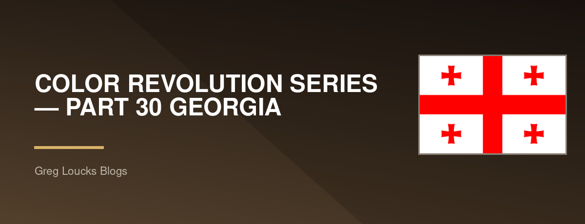 🌍🎨 COLOR REVOLUTION SERIES — PART 30 🇬🇪 GEORGIA