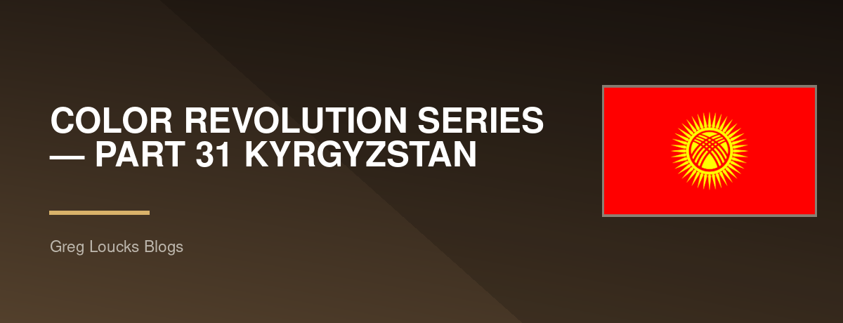 🌍🎨 COLOR REVOLUTION SERIES — PART 31 🇰🇬 KYRGYZSTAN