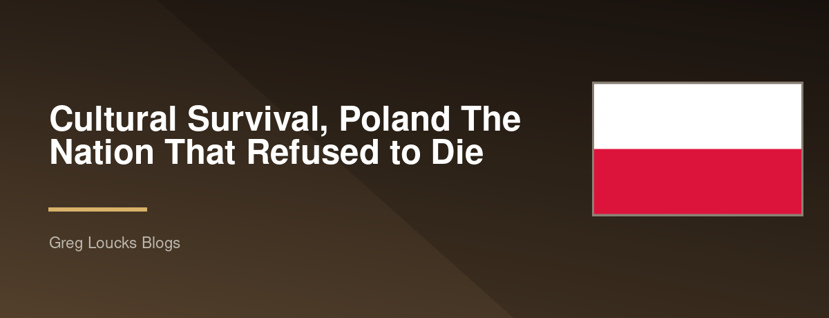 Cultural Survival, 🇵🇱 Poland The Nation That Refused to Die