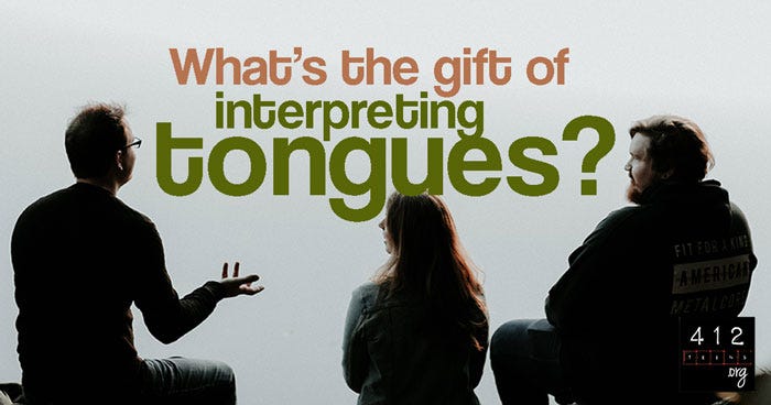 The Interpretation of Tongues: Why This Gift Matters More Than Most People Realize